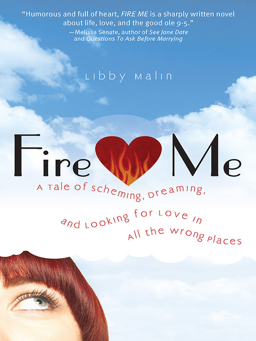 Title details for Fire Me by Libby Malin - Available